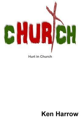 Ken Harrow - Hurt in Church: (smaller paperback), Häftad