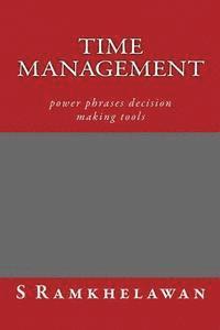 bokomslag Time Management: power phrases decision making tools