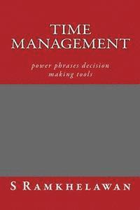 Time Management: power phrases decision making tools 1