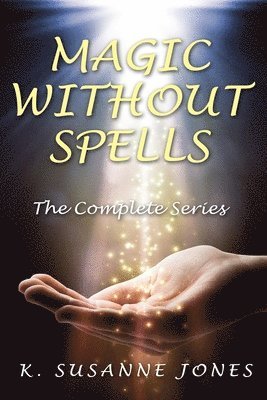 bokomslag Magic Without Spells: The Complete Series