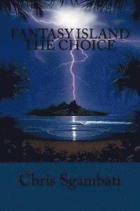 bokomslag Fantasy Island: The Choice