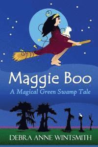 bokomslag Maggie Boo: A Magical Green Swamp Tale