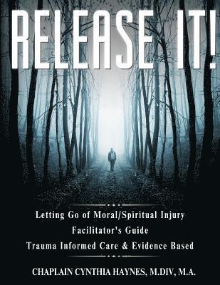 bokomslag Release It! Facilitator's Guide: Trauma Informed Care & Evidence Based