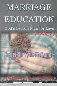 bokomslag Marriage Education: God's Lesson Plan for Love (and sex!)