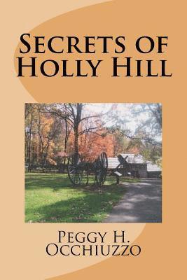 Peggy H. Occhiuzzo - Secrets of Holly Hill, Häftad