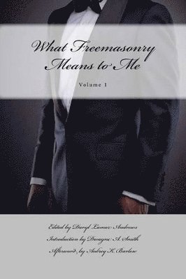 What Freemasonry Means to Me