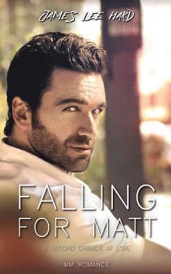 Falling for Matt: A Second Chance at Love 1