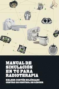 bokomslag Manual de Simulacion en TC para Radioterapia