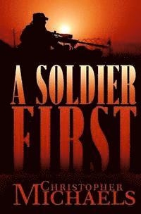 Christopher Michaels - A Soldier First, Häftad