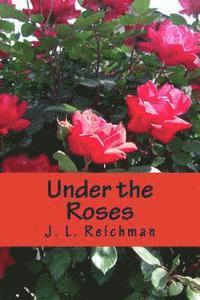 Under the Roses 1