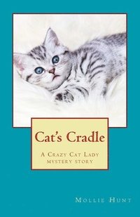 bokomslag Cat's Cradle: A Crazy Cat Lady short story