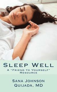 bokomslag Sleep Well: A "Friend to Yourself" Resource