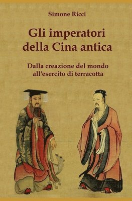 Gli imperatori della Cina antica 1