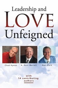 bokomslag Leadership & Love Unfeigned: An Anthology