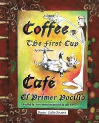 bokomslag Coffee The First Cup: Cafe El Primer Pocillo