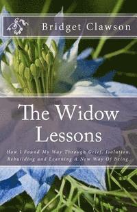 Bridget Anne Clawson - The Widow Lessons: One Widow's Journey Through Complicated Grief, Häftad