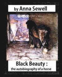 bokomslag Black Beauty: the autobiography of a horse, by Anna Sewell