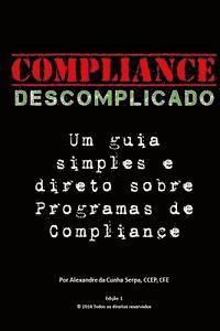 bokomslag Compliance Descomplicado: Um Guia Simples E Direto Sobre Programas de Compliance