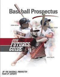 bokomslag Baseball Prospectus Futures Guide 2016