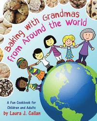 bokomslag Baking with Grandmas from Around the World: A Fun Cookbook for Children and Adults