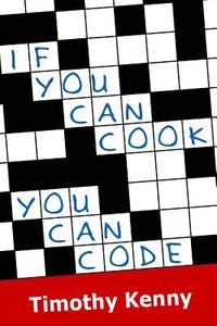bokomslag If You Can Cook You Can Code