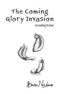 bokomslag The Coming Glory Invasion