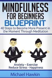 bokomslag Mindfulness for Beginners Blueprint