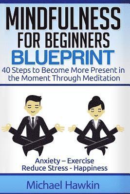 Mindfulness for Beginners Blueprint 1