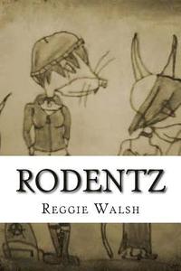 bokomslag Rodentz: The Complete Saga