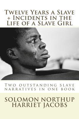 Harriet Jacobs, Atlantic Editions - Twelve Years a Slave, Incidents in the Life of a Slave Girl: Two outstanding slave narratives in one book, Häftad. Tillgänglighet: Lägg i varukorg