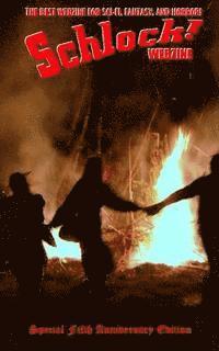 Paul Lubaczewski, Gary Murphy - Schlock! Webzine Vol. 9, Issue 18: Fifth Anniversary Edition, Häftad