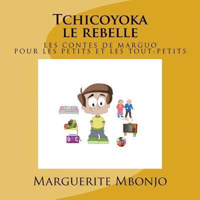 Tchicoyoka le rebelle 1