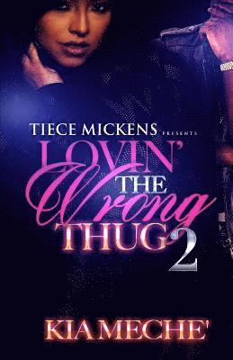 Kia Meche' - Lovin' The Wrong Thug 2, Häftad