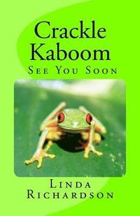bokomslag Crackle Kaboom -See You Soon