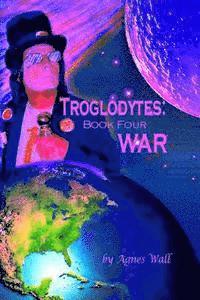 bokomslag Troglodytes: Book Four War