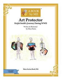 bokomslag Art Protector: Ralph Smith's Journey During WWII