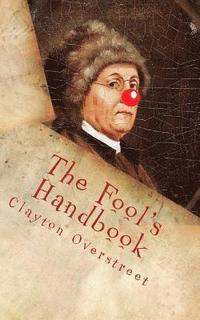 bokomslag The Fool's Handbook: The Anti-Self-Help Book