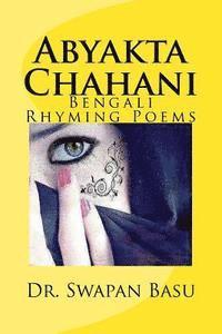 Abyakta Chahani: Bengali Rhyming Poems 1