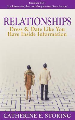 Catherine E. Storing - Relationships: Dress Like You Have Inside Information, Häftad