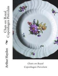 bokomslag Chats on Royal Copenhagen Porcelain