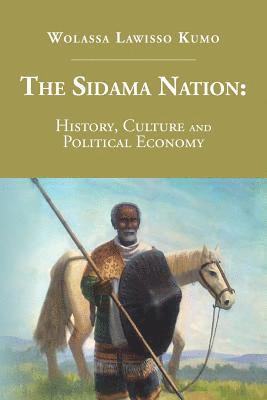 bokomslag The Sidama Nation: History, Culture and Political Economy