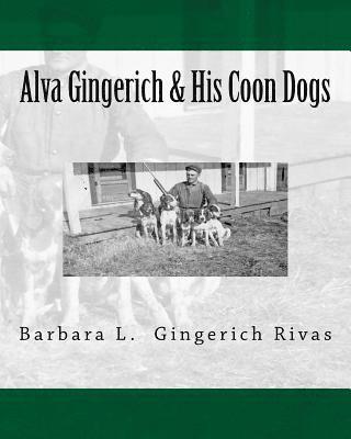 bokomslag Alva Gingerich & His Coon Dogs