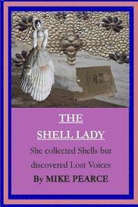 bokomslag The Shell lady: She collected shells but dicovered lost voices