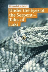 bokomslag Under the Eyes of the Serpent: Tales of Loki