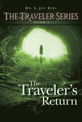 L. Jan Eira - The Traveler's Return: Book Three, Häftad