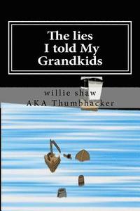 bokomslag The lies I told My Grandkids