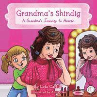 bokomslag Grandma's Shindig: A Grandma's Journey to Heaven