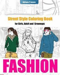 bokomslag Fashion Coloring Books For Girls: Street Style Coloring Book for Adult Grownups: modern adn street fashion coloring books, Fashion Coloring Books For