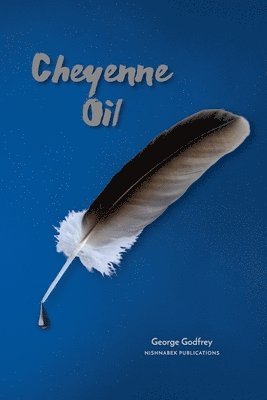 George Godfrey - Cheyenne Oil, Häftad. Tillgänglighet: Lägg i varukorg