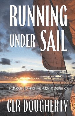 bokomslag Running Under Sail - A Connie Barrera Thriller